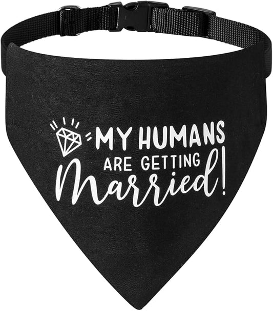 My Humans are Getting Married Dog Wedding Bandana Collar, Adjustable Engagement Pet Bandana with Quick Release Buckle & D-Ring for Dogs & Cats