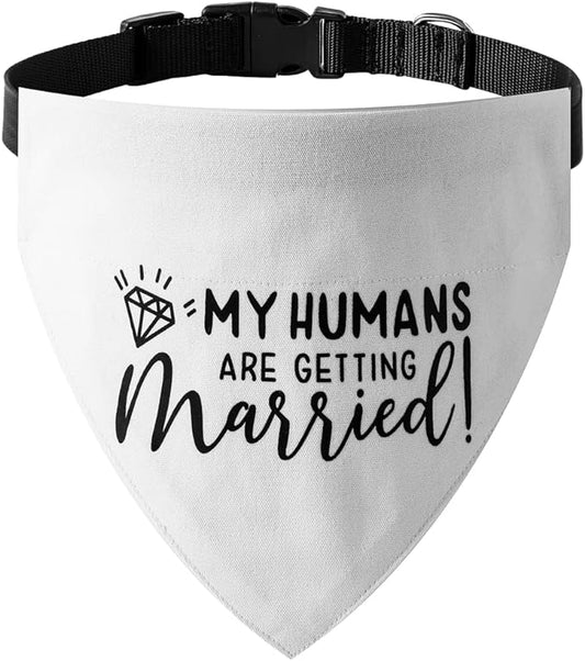 My Humans are Getting Married Dog Wedding Bandana Collar, Adjustable Engagement Pet Bandana with Quick Release Buckle & D-Ring for Dogs & Cats