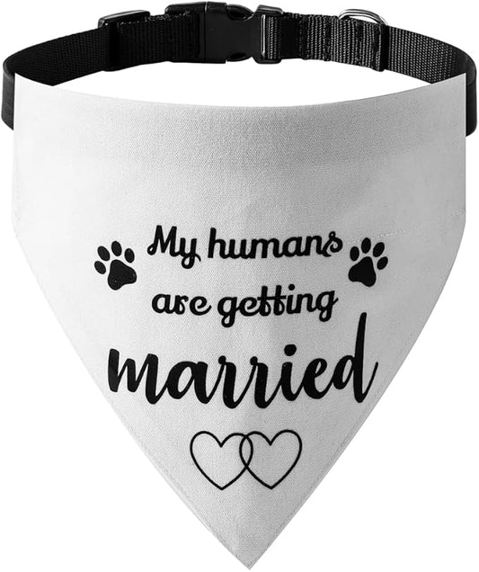 My Humans are Getting Married Dog Wedding Bandana Collar, Adjustable Engagement Pet Bandana with Quick Release Buckle & D-Ring for Dogs & Cats
