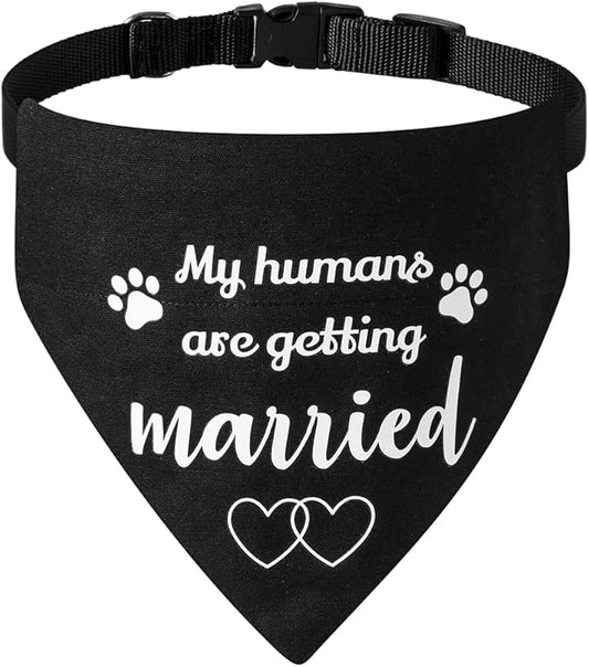My Humans are Getting Married Dog Wedding Bandana Collar, Adjustable Engagement Pet Bandana with Quick Release Buckle & D-Ring for Dogs & Cats